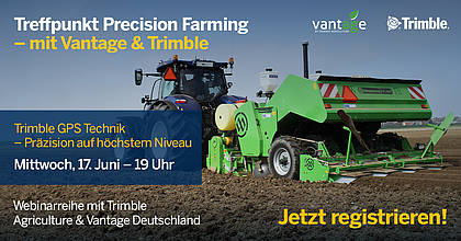Trimble Agriculture und Vantage Deutschland: Precision Farming Teil III